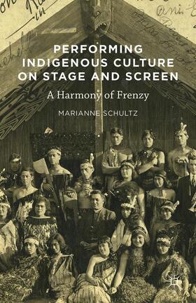 Schultz | Performing Indigenous Culture on Stage and Screen | Buch | sack.de