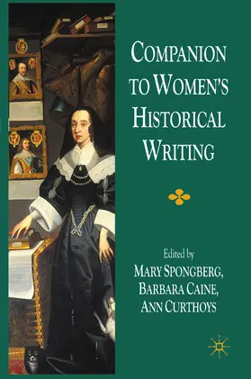 Spongberg / Curthoys / Caine |  Companion to Women's Historical Writing | eBook | Sack Fachmedien