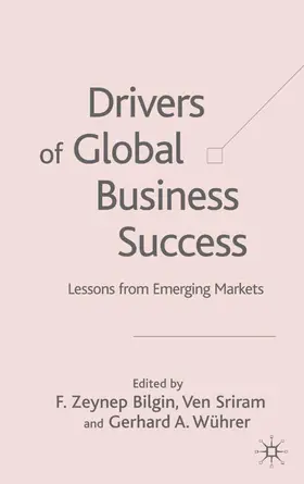 Bilgin / Sriram / Wührer |  Drivers of Global Business Success | Buch |  Sack Fachmedien
