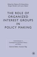 Loparo / Sabani / Ginebri |  The Role of Organized Interest Groups in Policy Making | Buch |  Sack Fachmedien
