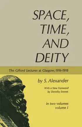NA |  Space, Time & Deity: The Gifford Lectures at Glasgow 1916-1918, 2 vols | eBook | Sack Fachmedien