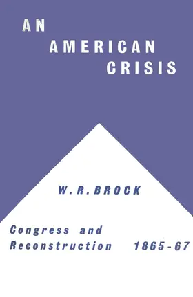 NA |  An American Crisis: Congress & Reconstruction 1865-1867 | Buch |  Sack Fachmedien