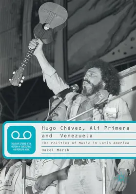 Marsh |  Hugo Chávez, Alí Primera and Venezuela | Buch |  Sack Fachmedien