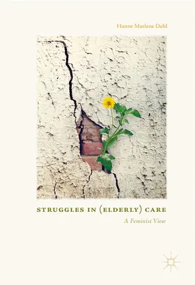 Dahl |  Struggles In (Elderly) Care | Buch |  Sack Fachmedien