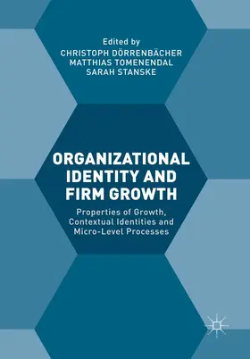 Dörrenbächer / Stanske / Tomenendal |  Organizational Identity and Firm Growth | Buch |  Sack Fachmedien
