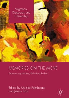 Tošic / Palmberger / Tošic | Memories on the Move | Buch | 978-1-349-84697-9 | sack.de