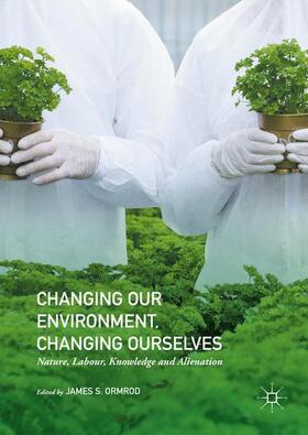 Ormrod | Changing our Environment, Changing Ourselves | Buch | 978-1-349-84895-9 | sack.de