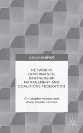 Assens / Courie Lemeur | Assens, C: Networks Governance, Partnership Management and C | Buch | 978-1-349-84981-9 | sack.de