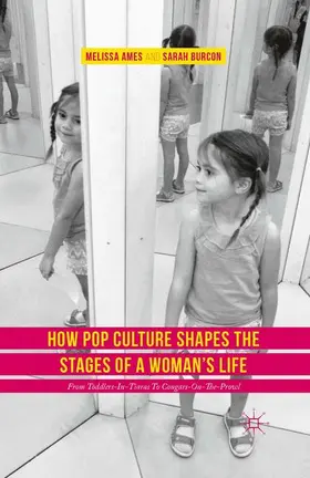 Burcon / Ames |  How Pop Culture Shapes the Stages of a Woman's Life | Buch |  Sack Fachmedien