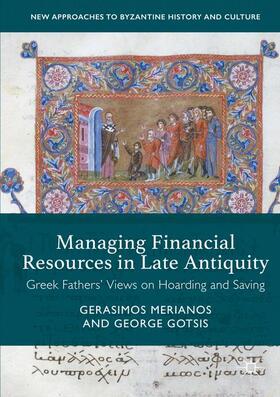 Gotsis / Merianos | Managing Financial Resources in Late Antiquity | Buch | 978-1-349-85036-5 | sack.de