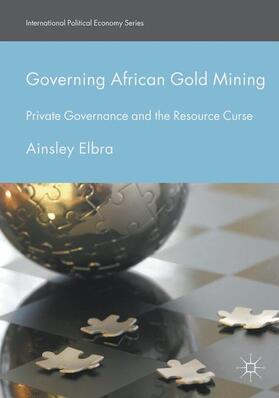 Elbra |  Governing African Gold Mining | Buch |  Sack Fachmedien