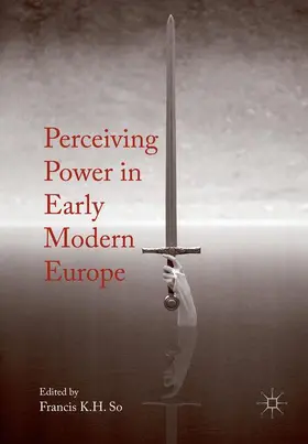 So |  Perceiving Power in Early Modern Europe | Buch |  Sack Fachmedien