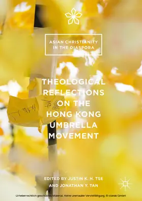 Tse / Tan | Theological Reflections on the Hong Kong Umbrella Movement | E-Book | sack.de
