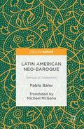 Baler |  Latin American Neo-Baroque | Buch |  Sack Fachmedien