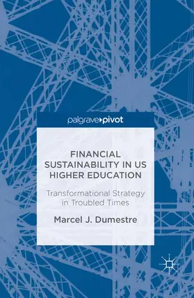 Dumestre | Financial Sustainability in US Higher Education | Buch | 978-1-349-94982-3 | www.sack.de