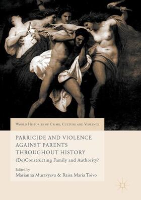 Toivo / Muravyeva |  Parricide and Violence Against Parents throughout History | Buch |  Sack Fachmedien
