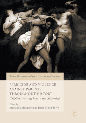Muravyeva / Toivo |  Parricide and Violence Against Parents throughout History | eBook | Sack Fachmedien