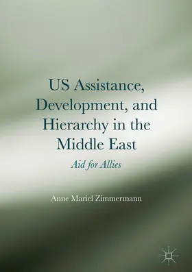 Zimmermann | US Assistance, Development, and Hierarchy in the Middle East | E-Book | www.sack.de