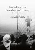 Pugliese / Elsey |  Football and the Boundaries of History | Buch |  Sack Fachmedien