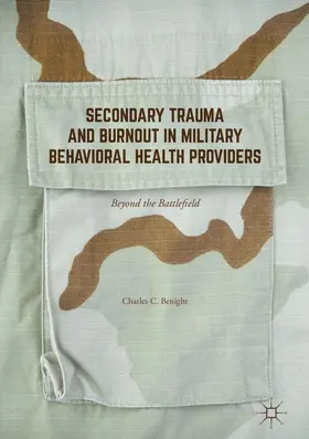 Benight |  Secondary Trauma and Burnout in Military Behavioral Health Providers | Buch |  Sack Fachmedien