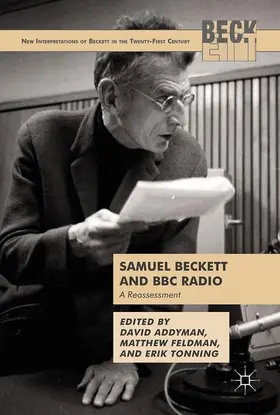Addyman / Tonning / Feldman |  Samuel Beckett and BBC Radio | Buch |  Sack Fachmedien