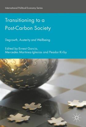 Garcia / Kirby / Martinez-Iglesias | Transitioning to a Post-Carbon Society | Buch | 978-1-349-95175-8 | sack.de