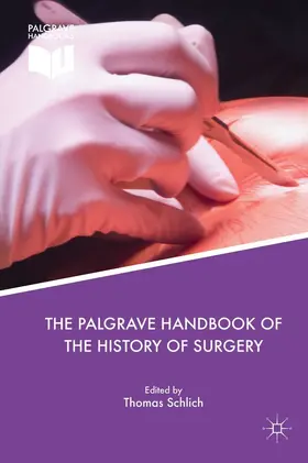Schlich |  The Palgrave Handbook of the History of Surgery | eBook | Sack Fachmedien