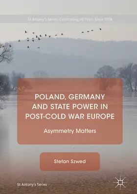 Szwed | Poland, Germany and State Power in Post-Cold War Europe | E-Book | www.sack.de