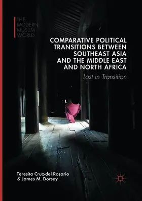 Cruz-del Rosario / Dorsey |  Comparative Political Transitions between Southeast Asia and the Middle East and North Africa | Buch |  Sack Fachmedien
