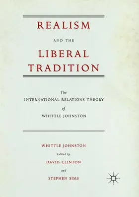 Johnston / Sims / Clinton |  Realism and the Liberal Tradition | Buch |  Sack Fachmedien