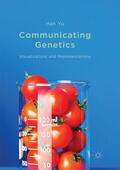 Yu |  Communicating Genetics | Buch |  Sack Fachmedien