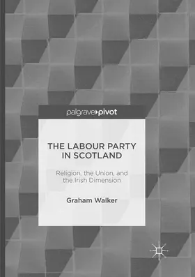 Walker |  The Labour Party in Scotland | Buch |  Sack Fachmedien