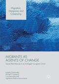 Grabowska / Radziwinowiczówna / Garapich |  Migrants as Agents of Change | Buch |  Sack Fachmedien