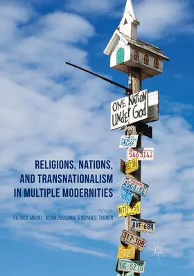 Michel / Turner / Possamai |  Religions, Nations, and Transnationalism in Multiple Modernities | Buch |  Sack Fachmedien