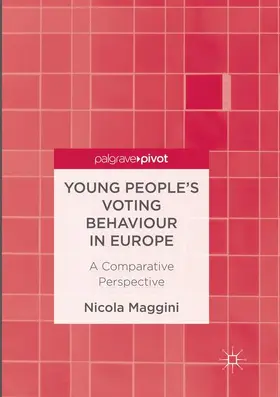 Maggini | Young People's Voting Behaviour in Europe | Buch | 978-1-349-95511-4 | www.sack.de
