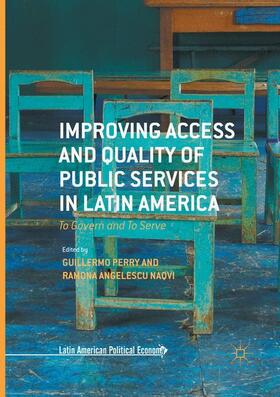 Angelescu Naqvi / Perry | Improving Access and Quality of Public Services in Latin America | Buch | 978-1-349-95523-7 | sack.de
