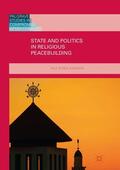 Steen-Johnsen |  State and Politics in Religious Peacebuilding | Buch |  Sack Fachmedien