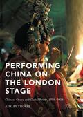 Thorpe |  Performing China on the London Stage | Buch |  Sack Fachmedien