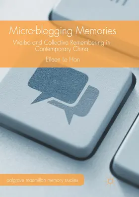 Han |  Micro-blogging Memories | Buch |  Sack Fachmedien