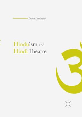 Dimitrova | Hinduism and Hindi Theater | Buch | 978-1-349-95597-8 | sack.de