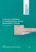 Schweizer / Bréthaut |  A Critical Approach to International Water Management Trends | Buch |  Sack Fachmedien