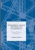 Scott |  Intermedial PRAXIS and Practice as Research | Buch |  Sack Fachmedien