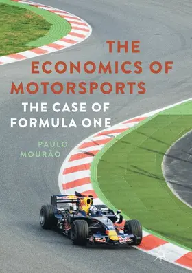 Mourão |  The Economics of Motorsports | Buch |  Sack Fachmedien