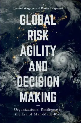 Disparte / Wagner |  Global Risk Agility and Decision Making | Buch |  Sack Fachmedien