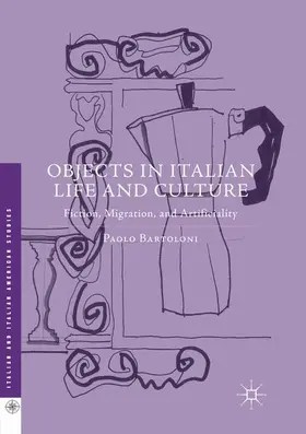 Bartoloni |  Objects in Italian Life and Culture | Buch |  Sack Fachmedien