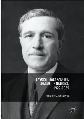 Tollardo |  Fascist Italy and the League of Nations, 1922-1935 | Buch |  Sack Fachmedien