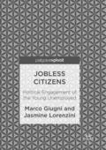 Giugni / Lorenzini |  Jobless Citizens: Political Engagement of the Young Unemployed | Buch |  Sack Fachmedien