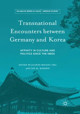 Roberts / Cho |  Transnational Encounters between Germany and Korea | Buch |  Sack Fachmedien