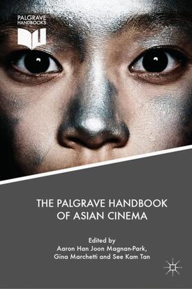 Magnan-Park / Tan / Marchetti |  The Palgrave Handbook of Asian Cinema | Buch |  Sack Fachmedien