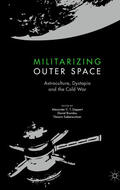 Geppert / Brandau / Siebeneichner |  Militarizing Outer Space | eBook | Sack Fachmedien